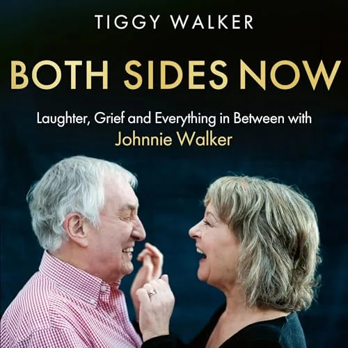 Both Sides Now By Tiggy Walker, Johnnie Walker